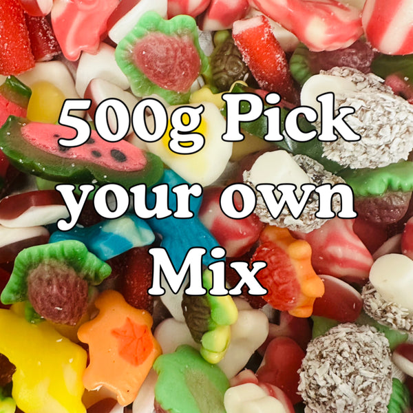 500g Pick your own Mix